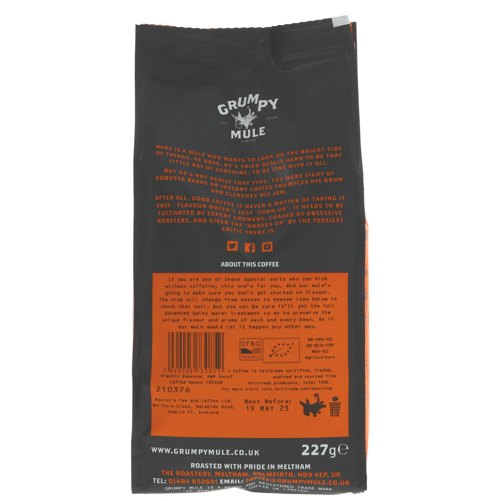 Grumpy Mule Decaf Beans - Swiss Water - Sweet, Smooth and Balanced | Fairtrade, Organic, Vegan | 227g