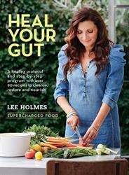 Supercharge Your Gut | Heal Your Gut by Lee Holmes Supercharged Food | 1book